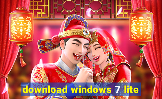 download windows 7 lite